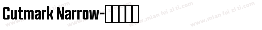Cutmark Narrow字体转换